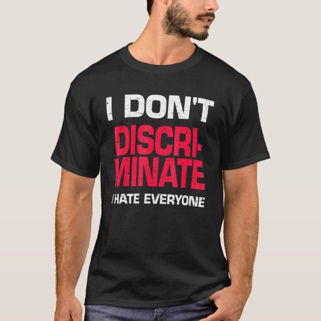 Jag diskriminerar inte alla t shirt (Framsida)