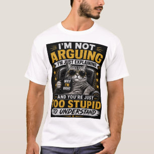 Jag Diskuterar Inte, Jag Förklarar Bara – Rolig Ka T Shirt