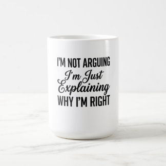 Jag Diskuterar Inte, Jag Förklarar Bara Varför Jag Kaffemugg