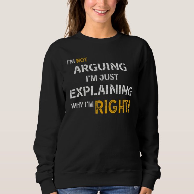 Jag Diskuterar Inte, Jag Förklarar Bara Varför Jag T Shirt (Framsida)