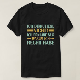 Jag diskuterar inte Jag förklarar bara varför jag T Shirt