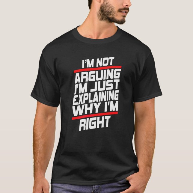 Jag diskuterar inte, jag förklarar bara varför jag t shirt (Framsida)