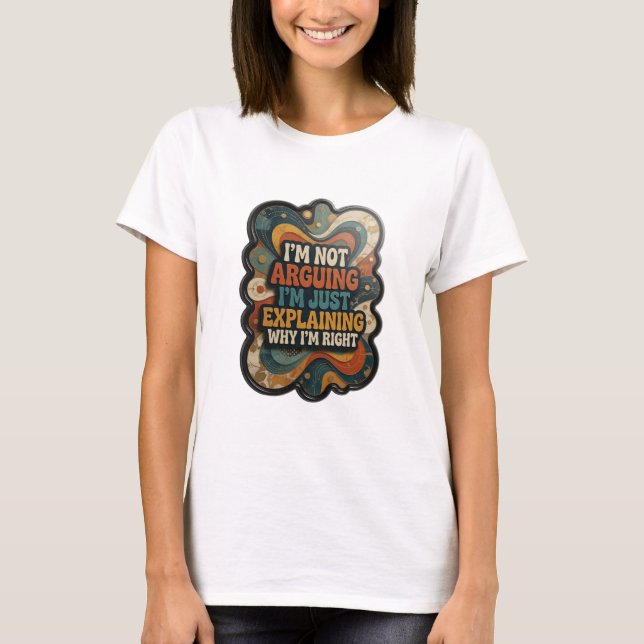 JAG DISKUTERAR INTE, JAG FÖRKLARAR BARA VARFÖR JAG T SHIRT (Framsida)