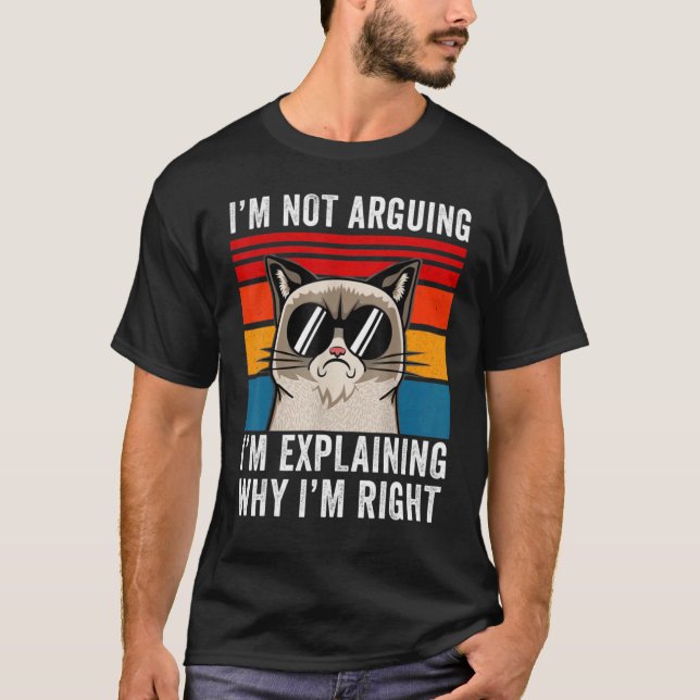 Jag Diskuterar Inte, Jag Förklarar Bara Varför Jag T Shirt (Framsida)
