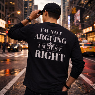 Jag Diskuterar Inte, Jag Har Bara Rätt Citat Konst T Shirt