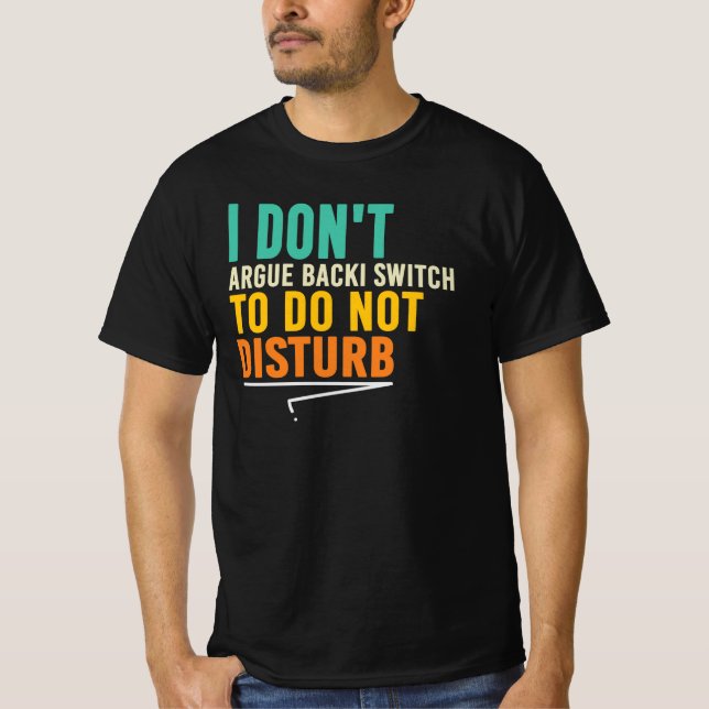 Jag diskuterar inte Stör ej rolig Citat T Shirt (Framsida)