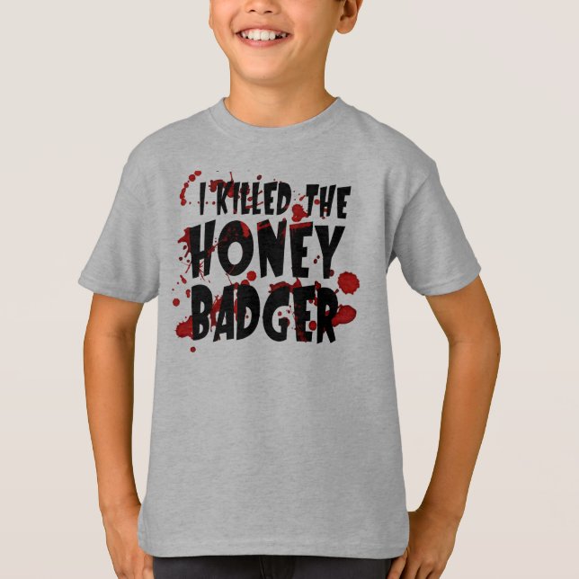 Jag dödade honey badger tee shirt (Framsida)