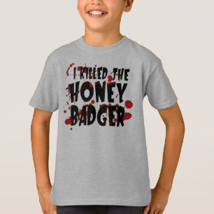 Jag dödade honey badger tröja