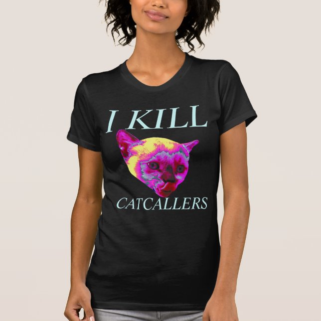 jag dödar catcallers tee (Framsida)