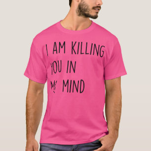 Jag dödar dig i mina tankar t shirt