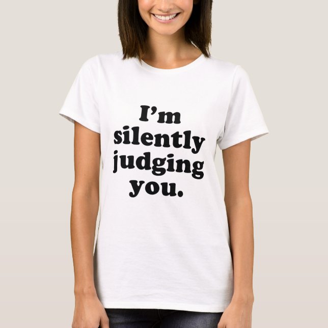 Jag dömer dig tyst t shirt (Framsida)