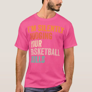 Jag dömer ditt basketbollskompetens T Shir. Shirt