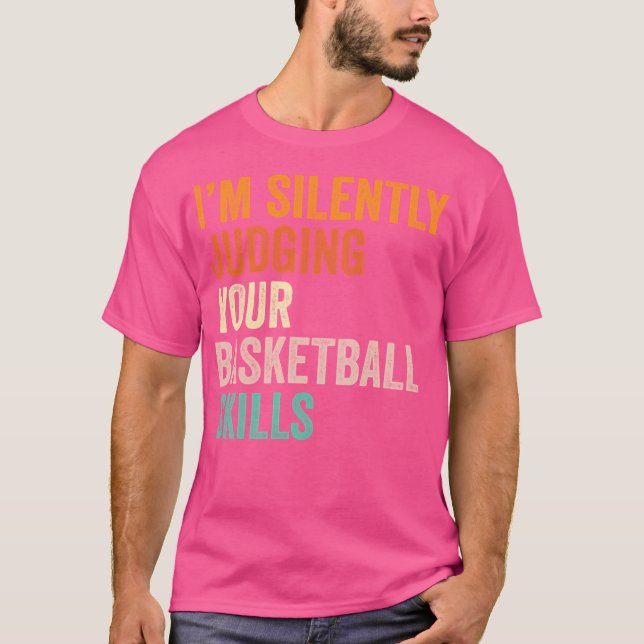 Jag dömer ditt basketbollskompetens T Shir. Shirt (Framsida)