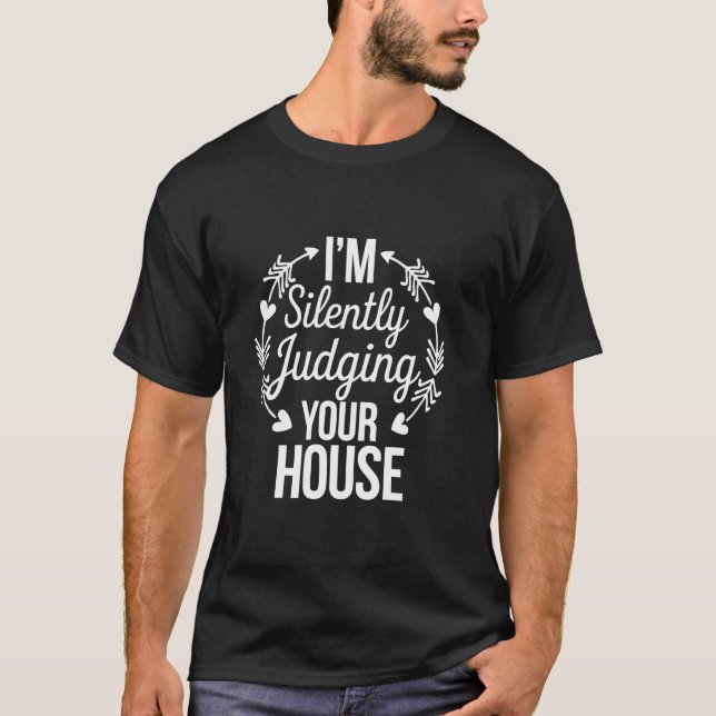 Jag Dömer Ditt Hus Tyst Underfundigt Arkitekt För T Shirt (Framsida)