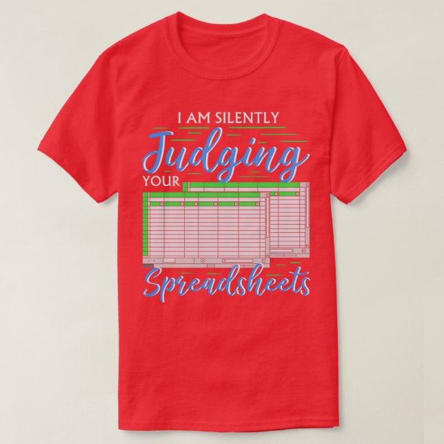 Jag dömer era kalkylblad i roligt Ac T Shirt (Design framsida)