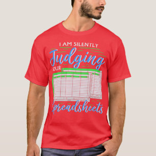 Jag dömer era kalkylblad i roligt Ac T Shirt