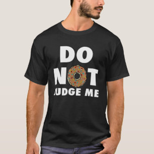 Jag dömer inte Doughnut Baking Donut T Shirt