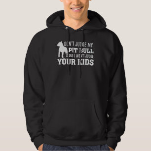 Jag dömer inte min Pit Bull och jag vill döma dina Hoodie