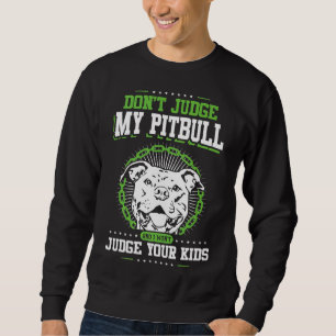 Jag dömer inte min Pitbull och dömer dina barn 1 Lång Ärmad Tröja