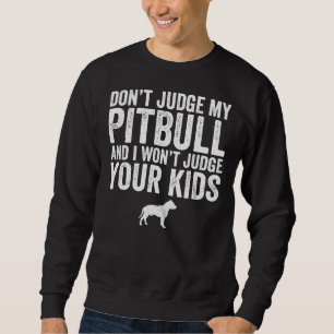 Jag dömer inte min Pitbull och dömer dina barn. Lång Ärmad Tröja