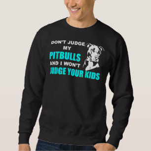 Jag dömer inte min Pitbull och dömer dina barn. Lång Ärmad Tröja
