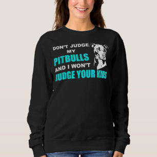 Jag dömer inte min Pitbull och dömer dina barn. T Shirt