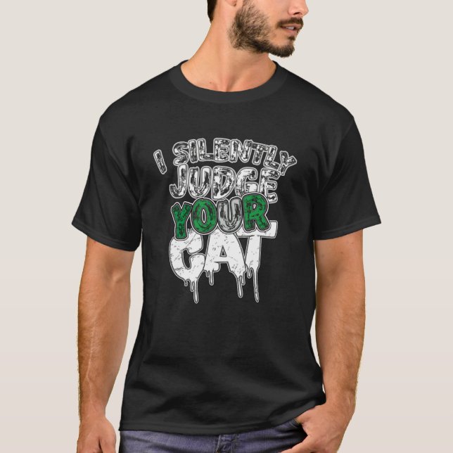 Jag dömer tyst din katt t shirt (Framsida)