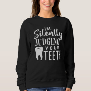 Jag dömer tyst din tänd för tandtandläkare t shirt