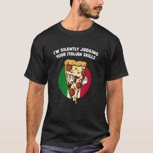 Jag dömer tyst dina italienska kompetensparter H T Shirt
