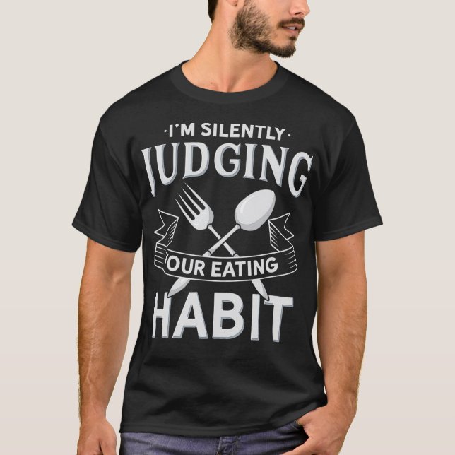 Jag dömer tyst dina kostvanor i Dieti T Shirt (Framsida)