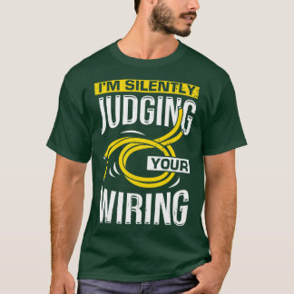 Jag dömer tyst ditt elektrikergåva från Wiring T Shirt