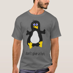 JAG DONT GE A FORK LINUX FLÄKT T SHIRT