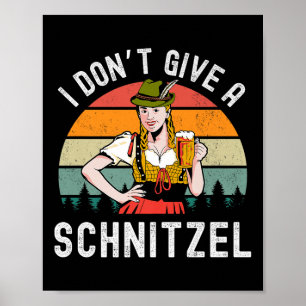 Jag Dont Ge A Schnitzel Beer Wurst Funny German Pr Poster