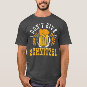 Jag Dont Ge a Schnitzel Funny German 2 T Shirt