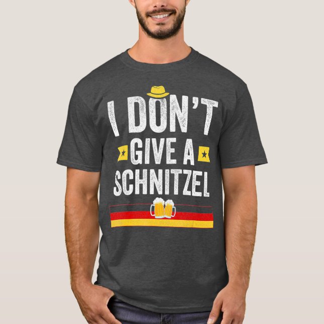 Jag Dont Ge A Schnitzel Funny German för T Shirt (Framsida)