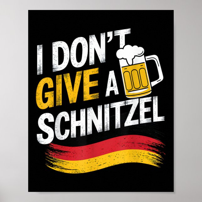 Jag Dont Ge A Schnitzel German Beer Wurst Funny Poster (Framsidan)