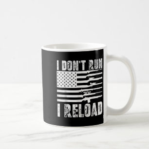 Jag Dont Springa I Reload Pro Guns American Flagga Kaffemugg