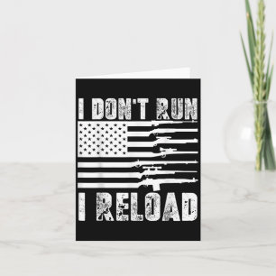Jag Dont Springa I Reload Pro Guns American Flagga Kort