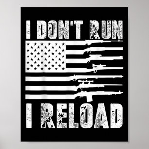 Jag Dont Springa I Reload Pro Guns American Flagga Poster