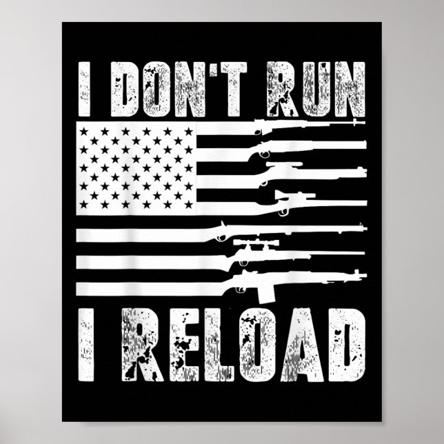 Jag Dont Springa I Reload Pro Guns American Flagga Poster (Framsidan)