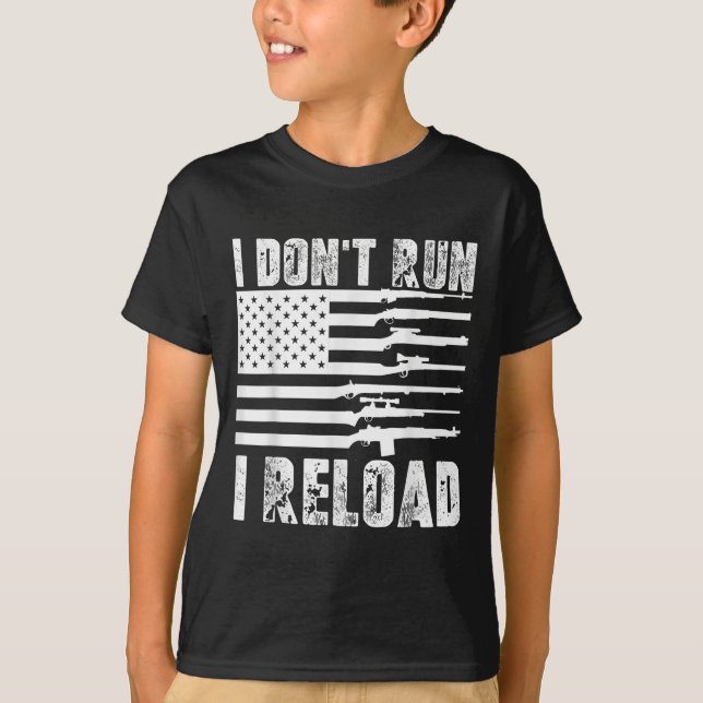 Jag Dont Springa I Reload Pro Guns American Flagga T Shirt (Framsida)