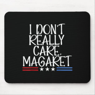 Jag Dont Verkligen Care Margaret Funny American Musmatta