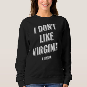 Jag Donu2019t som Virginia I Kärlek IT Design T Shirt