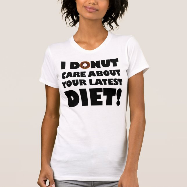 Jag Donut Care Funny T-Shirt (Framsida)