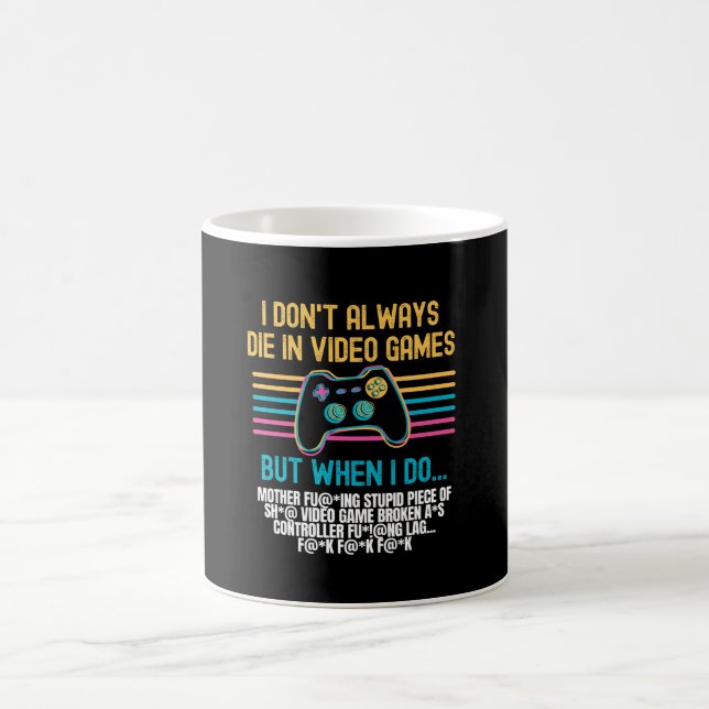 Jag dör inte alltid i videospel kaffemugg (Center)
