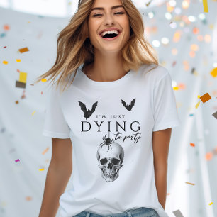 Jag Dör Nästan Av Att Vilja Festa Goth Halloweenfe T Shirt