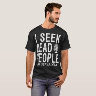 Jag dött folk för sökanden mig gör t-shirt