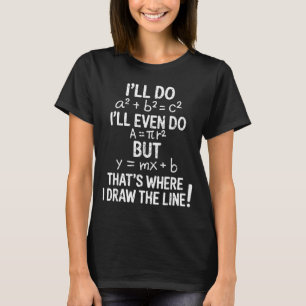 Jag drar linjen rolig åter till skolan matematiklä t shirt