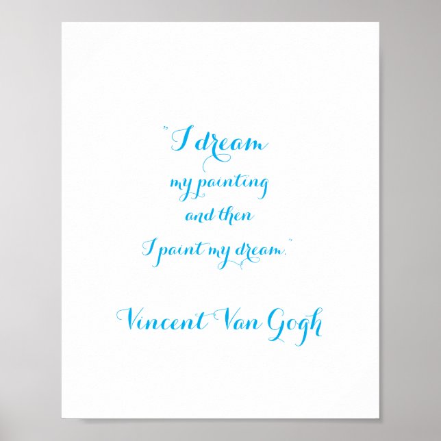 Jag Dream Quote av Vincent Van Gogh, Poster (Framsidan)