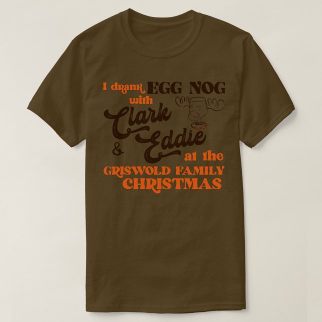 Jag dricker äggnog med och Eddie. T Shirt (Design framsida)